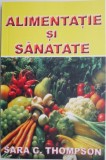 Alimentatie si sanatate &ndash; Sara C. Thompson