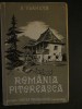 Carte veche Romania Pitoreasca, A. Vlahuta, Ed. Cartea Romaneasca, 1943 - Bibliofilie, 209 pagini, format 20x13 cm