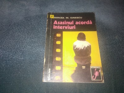 MIRCEA M IONESCU - ASASINUL ACORDA INTERVIURI foto