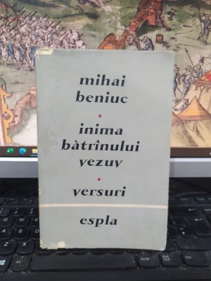 Mihai Beniuc, Inima bătr&amp;icirc;nului bătr&amp;acirc;nului Vezuv, ESPLA, București 1957, supracopertă, 155 foto