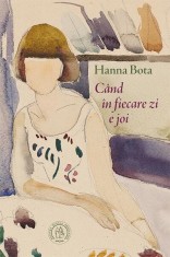 C&acirc;nd &icirc;n fiecare zi e joi - Paperback brosat - Hanna Bota - Școala Ardeleană