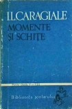 Ion Luca Caragiale - Momente si schite.