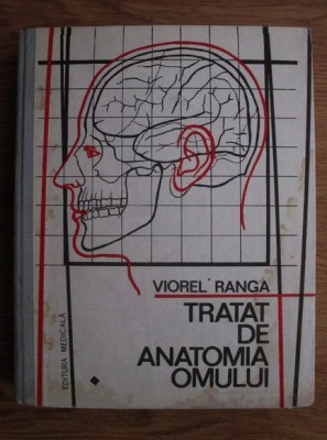 Viorel Ranga - Tratat de anatomia omului volumul 1 partea 1 (1993) foto