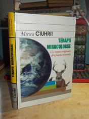 MIRCEA CIUHRII - TERAPII MIRACULOASE_RETETE ORIGINALE DIN FAUNA TERESTRA , 2005 foto