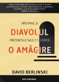 Diavolul si amagirile sale. Ateismul si pretentiile sale stiintifice - Ratio et Revelatio
