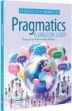 Pragmatics a Linguistic Study. Revised and Annotated Edition - Gabriel-Dan Barbulet