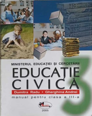 EDUCATIE CIVICA, MANUAL PENTRU CLASA A III-A-DUMITRA RADU, GHERGHINA ANDREI-251915 foto