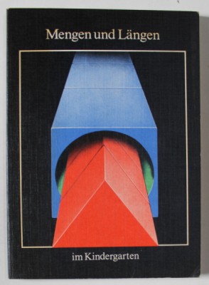 MENGEN UND LANGEN IM KINDERGARTEN ( CANTITATI SI LUNGIMI IN GRADINITA ) , TEXT IN LIMBA GERMANA , von HORST SCHINKOTHE und GERLINDE KRETSCHMER , 1980 foto