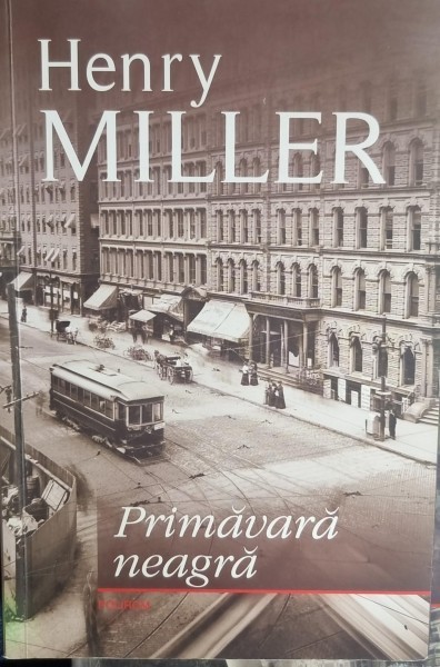 PRIMAVARA NEAGRA - HENRY MILLER