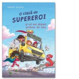 O clasa de supereroi si cel mai obisnuit profesor din lume - Rudiger Bertram