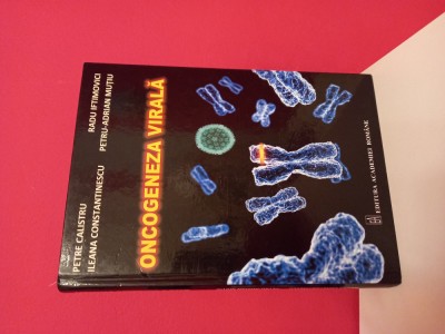 Oncogeneza virala - Petre CalistruI, leana Constantinescu, Radu Iftimovici, Petru-Adrian Muțiu foto
