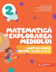 Matematica si explorarea mediului 2023. Caiet de lucru pentru clasa a II-a - Adriana Briceag, Ionela Catalina Bogdan, Maria Ionela Milos, Maria Cornel foto