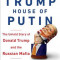 House of Trump, House of Putin: The Untold Story of Donald Trump and the Russian Mafia