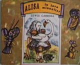 Alisa in Tara Minunilor, Lewis Carroll - Carte Povesti Copii, Editie Noua/Anticariat