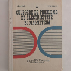 Culegere de probleme de electricitate si magnetism, I. Barbur, D. Strugaru, 1974