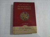 EVANGHELIA DUPA MARCU - NOUL TESTAMENT - CRISTIAN BADILITA