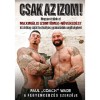 Csak az izom! - Paul Coach Wade