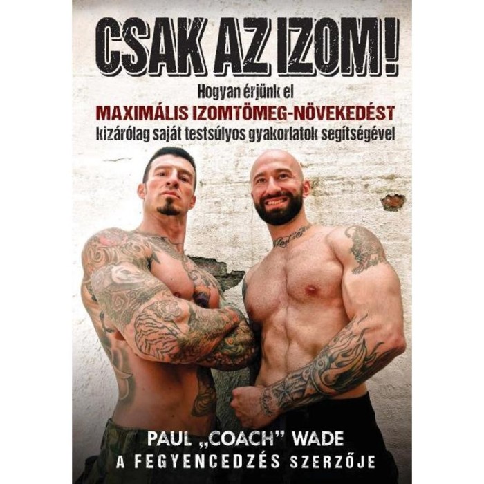 Csak az izom! - Paul Coach Wade