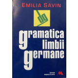 GRAMATICA LIMBII GERMANE de EMILIA SAVIN , Bucuresti 2002