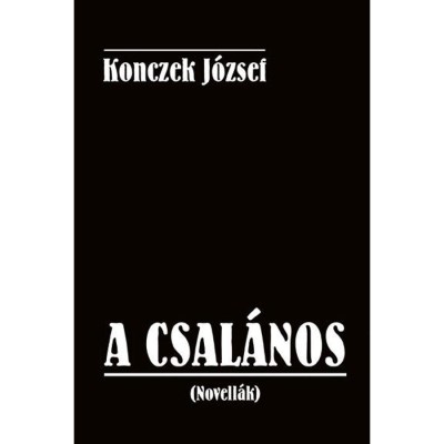 A csal&amp;aacute;nos - Konczek J&amp;oacute;zsef foto