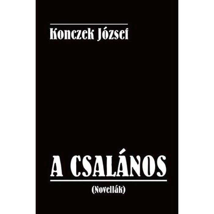 A csal&aacute;nos - Konczek J&oacute;zsef