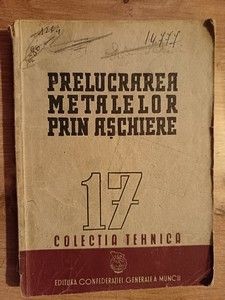 Prelucrarea metalelor prin aschiere Colectia tehnica foto