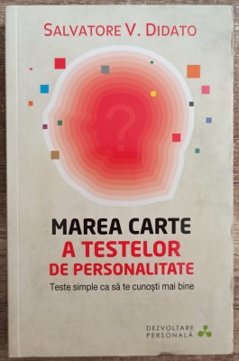 Marea carte a testelor de personalitate - Salvatore V. Didato foto
