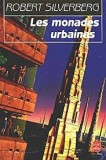 Robert Silverberg - Les monades urbaines