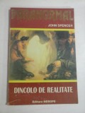 DINCOLO DE REALITATE - JOHN SPENCER