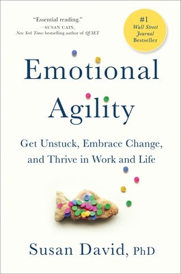 Emotional Agility: Get Unstuck, Embrace Change, and Thrive in Work and Life foto