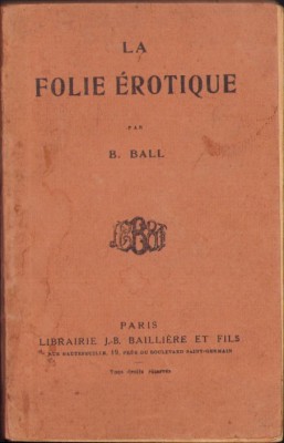 C8180N La folie &amp;eacute;rotique par B Ball, Paris foto