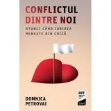 Conflictul dintre noi - Domnica Petrovai