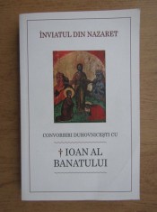 Inviatul din Nazaret. Convorbiri duhovnicesti cu Inaltpreasfintitul Ioan...