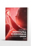 Identitatea embrionului uman din perspectiva teologica si bioetica - Petru Cernat