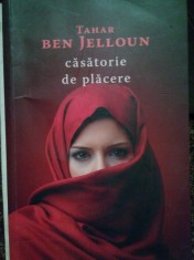 Tahar Ben Jelloun - Casatorie de placere (Editia: 2017)