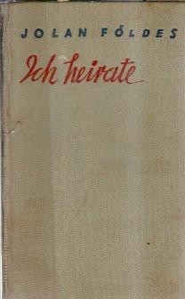 Ich heirate - Jolan Foldes