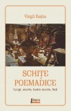 Schite poemadice - Virgil Ratiu