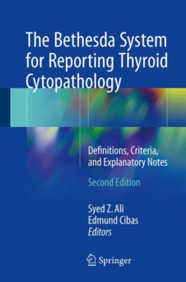 The Bethesda System for Reporting Thyroid Cytopathology: Definitions, Criteria, and Explanatory Notes foto