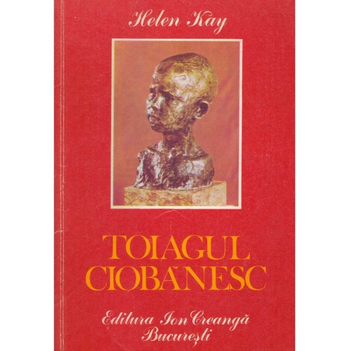 Helen Kay - Toiagul ciobanesc. Povestea copilariei lui Constantin