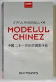 STATUL IN SECOLUL XXI - MODELUL CHINEZ de DAN TOMOZEI , 2016 *INTENS SUBLINIATA