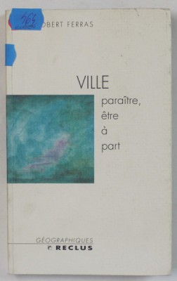 VILLE PARITRE , ETRE A PART par ROBERT FERRAS , 1990 foto