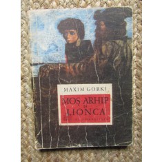 MAXIM GORKI - MOS ARHIP SI LIONCA