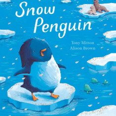 Snow Penguin | Tony Mitton