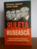 Michael Isikoff; David Corn &ndash; Ruleta Ruseasca