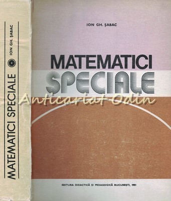 Matematici Speciale I - Ioan Gh. Sabac foto