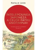 Cumpara ieftin Intelepciunea japoneza a celor patru anotimpuri/Natalie Leon