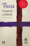 Numele celalalt. Septologie I-II/Jon Fosse