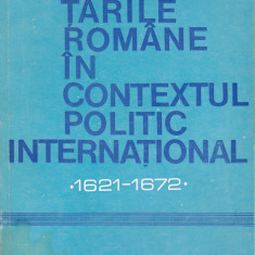 AS - TASHIN GEMIL - TARILE ROMANE IN CONTEXTUL POLITIC INTERNATIONAL 1621-1672