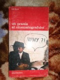 Un praxis al cinematografului - Noel Burch ( Predare personala Bucuresti. Nu trimit prin curierat. )