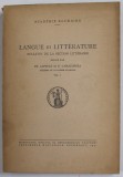 LANGUE ET LITTERATURE - BULLETIN DE LA SECTION LITTERAIRE , redige par TH. CAPIDAN et D. CARACOSTEA , VOL. 1 , 1941